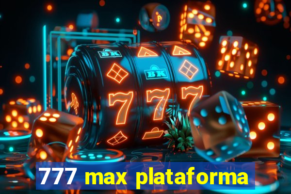 777 max plataforma